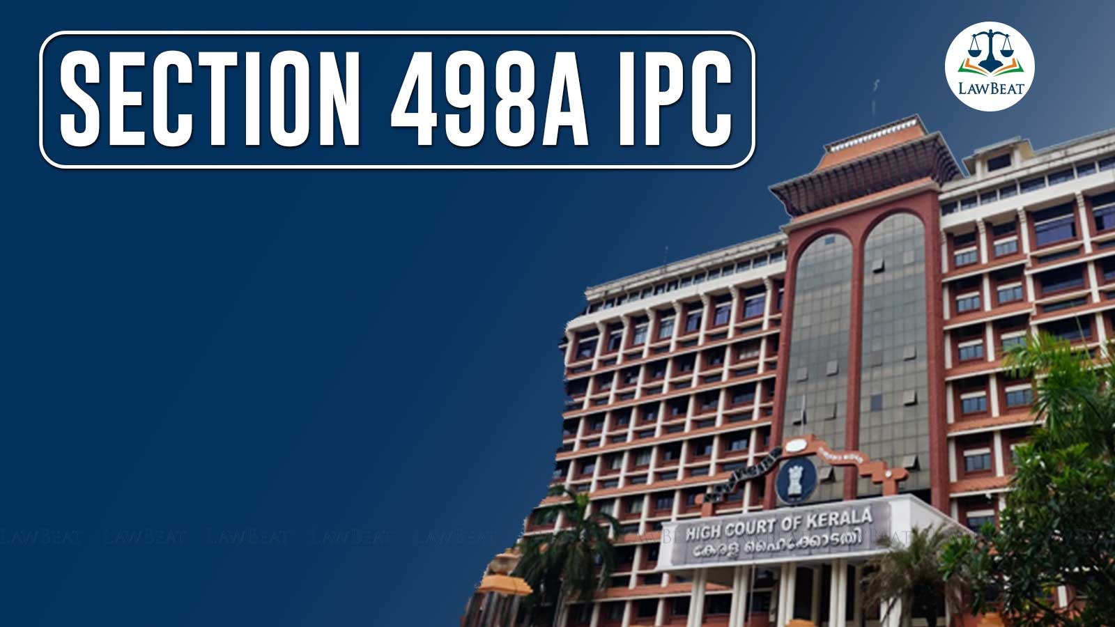 Women in Live-In Relationships Cannot Seek Shelter Under Section 498A IPC: Kerala High Court Women in Live-In Relationships Cannot Seek Shelter Under Section 498A IPC: Kerala High Court